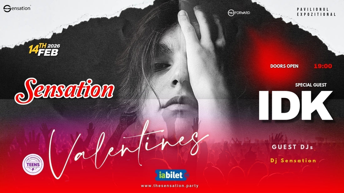 Afiș Sensation Valentines – IDK, eveniment de Valentine’s Day pentru tineri, 14 februarie, Pavilionul Expozițional Constanța