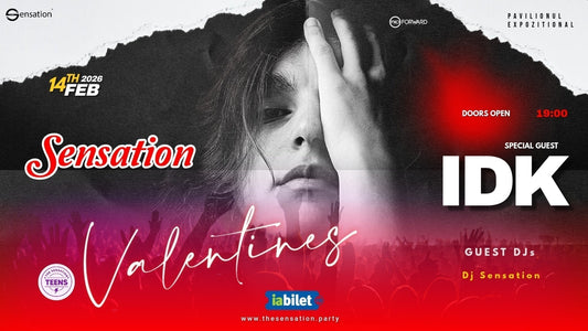 Afiș Sensation Valentines – IDK, eveniment de Valentine’s Day pentru tineri, 14 februarie, Pavilionul Expozițional Constanța